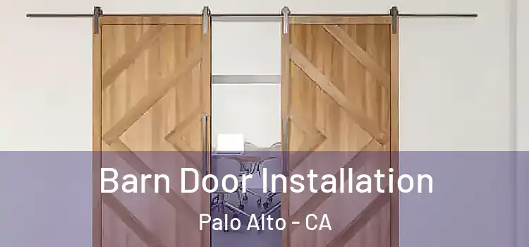 Barn Door Installation Palo Alto - CA