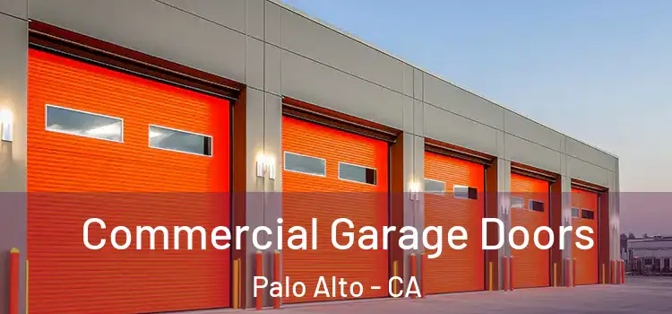  Commercial Garage Doors Palo Alto - CA