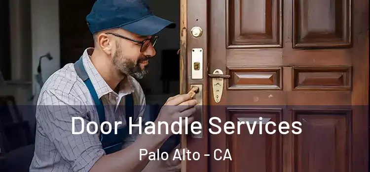 Door Handle Services Palo Alto - CA