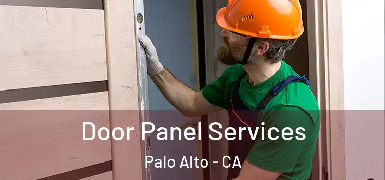 Door Panel Services Palo Alto - CA