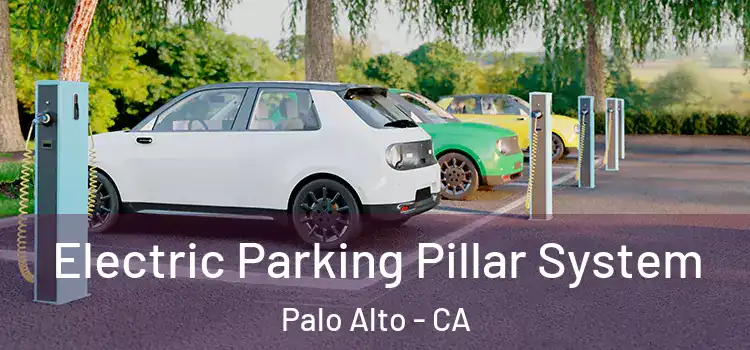  Electric Parking Pillar System Palo Alto - CA