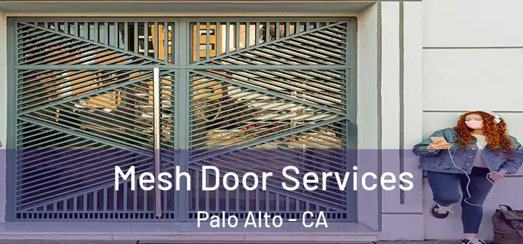Mesh Door Services Palo Alto - CA