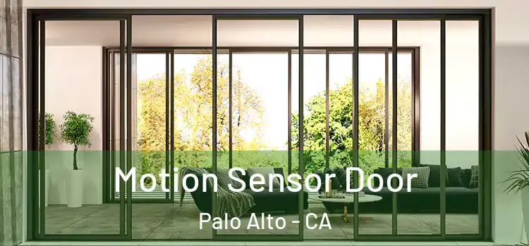 Motion Sensor Door Palo Alto - CA