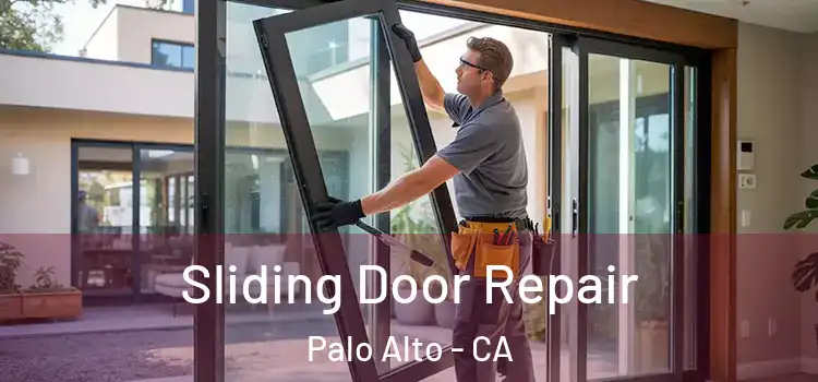 Sliding Door Repair Palo Alto - CA