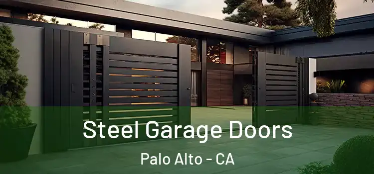 Steel Garage Doors Palo Alto - CA