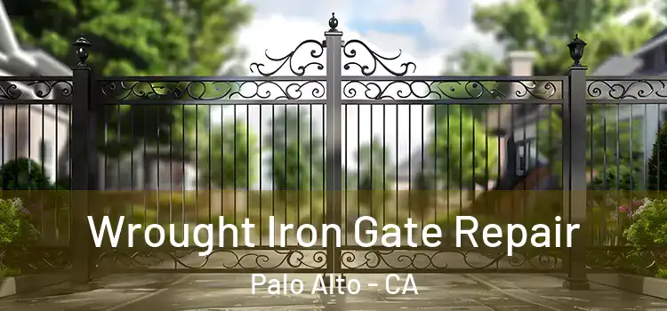 Wrought Iron Gate Repair Palo Alto - CA
